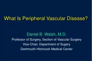 What Is Peripheral Vascular Disease?