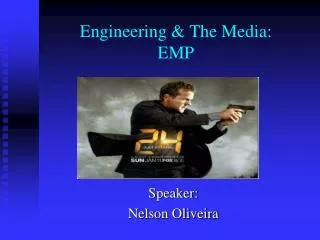 Engineering &amp; The Media: EMP