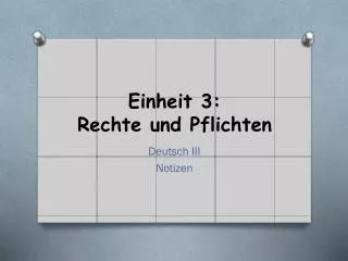 Einheit 3: Rechte und Pflichten