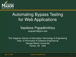 Automating Bypass Testing for Web Applications Vasileios Papadimitriou vpapadim@gmu