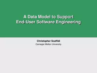 A Data Model to Support End-User Software Engineering
