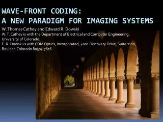 Wave-front Coding: A New paradigm for imaging systems