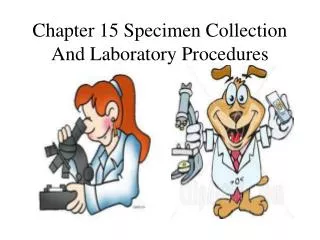 Chapter 15 Specimen Collection And Laboratory Procedures