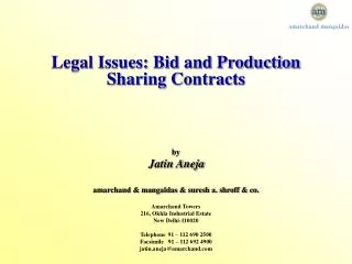 Legal Issues: Bid and Production Sharing Contracts