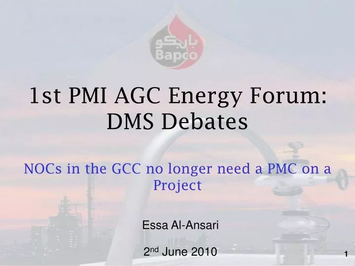 1st pmi agc energy forum dms debates nocs in the gcc no longer need a pmc on a project