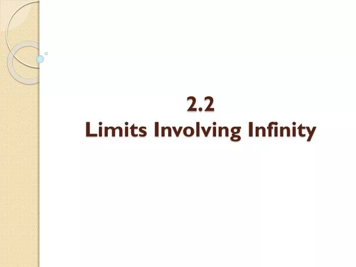2 2 limits involving infinity