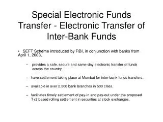 Special Electronic Funds Transfer - Electronic Transfer of Inter-Bank Funds
