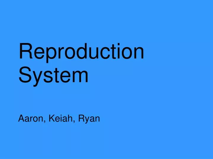reproduction system