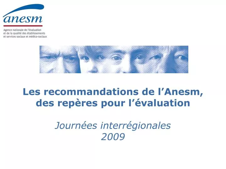 les recommandations de l anesm des rep res pour l valuation journ es interr gionales 2009