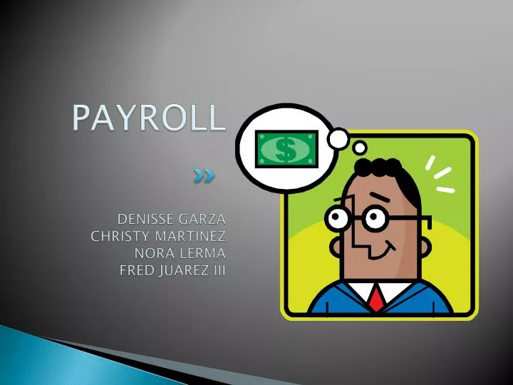 payroll denisse garza christy martinez nora lerma fred juarez iii