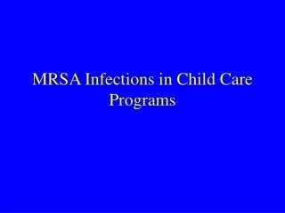 MRSA Infections in Child Care Programs
