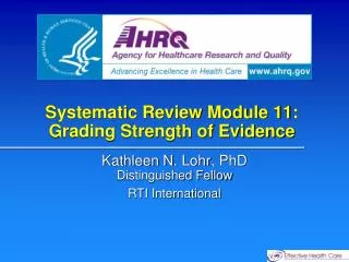 Systematic Review Module 11: Grading Strength of Evidence