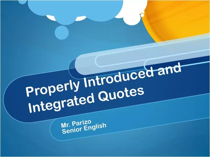properly introduced and integrated quotes