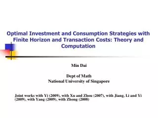 Min Dai Dept of Math National University of Singapore