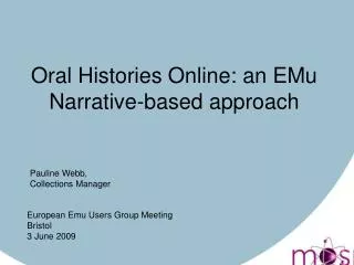 Oral Histories Online: an EMu Narrative-based approach