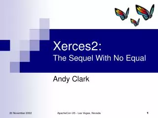 Xerces2: The Sequel With No Equal