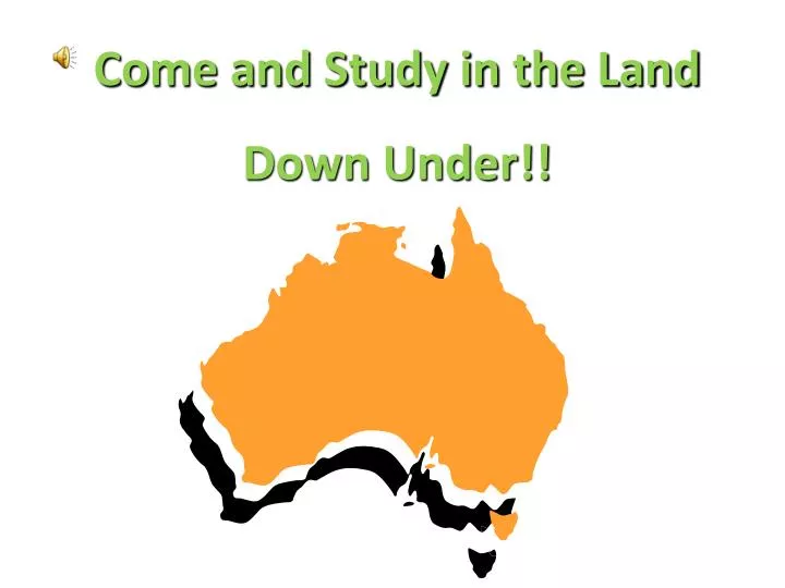 come and study in the land down under