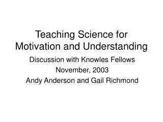 Teaching Science for Motivation and Understanding