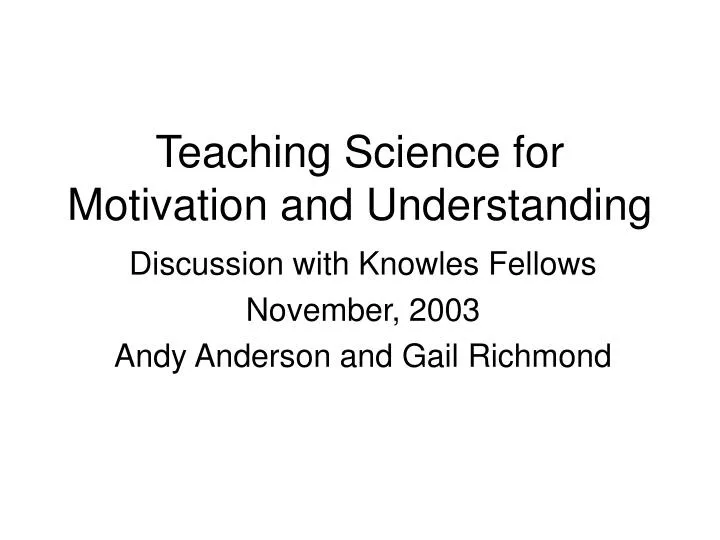 teaching science for motivation and understanding