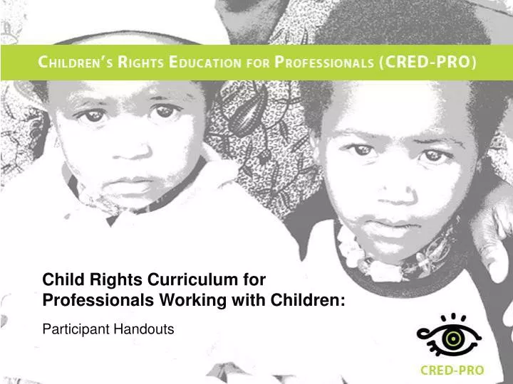 child rights curriculum for professionals working with children participant handouts