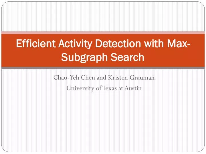 efficient activity detection with max subgraph search