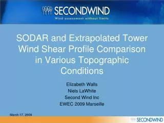 SODAR and Extrapolated Tower Wind Shear Profile Comparison in Various Topographic Conditions