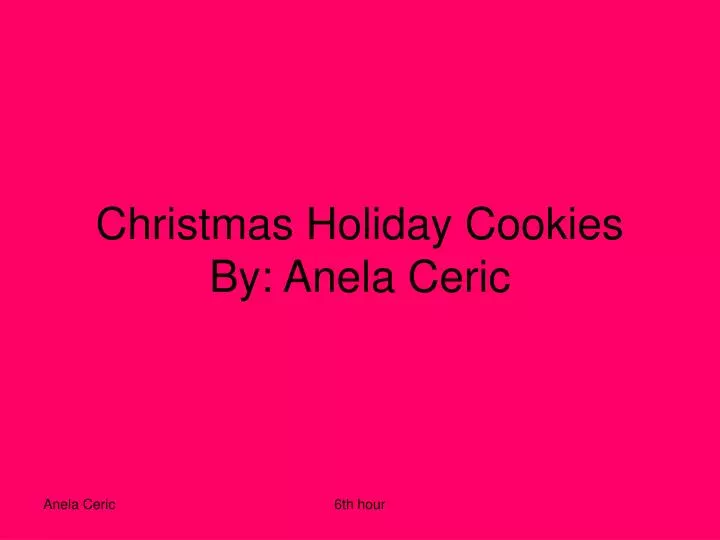 christmas holiday cookies by anela ceric