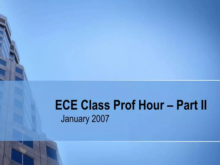 ece class prof hour part ii