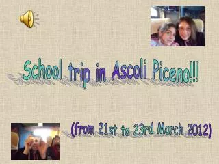 School trip in Ascoli Piceno!!!