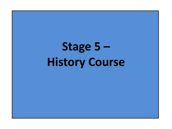 stage 5 history course