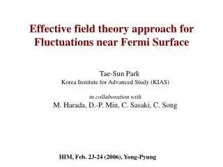 Tae-Sun Park Korea Institute for Advanced Study (KIAS) in collaboration with