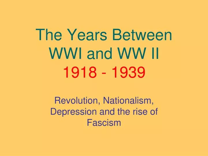 the years between wwi and ww ii 1918 1939
