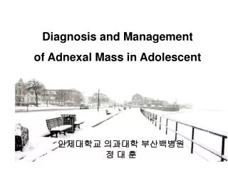 Diagnosis and Management of Adnexal Mass in Adolescent