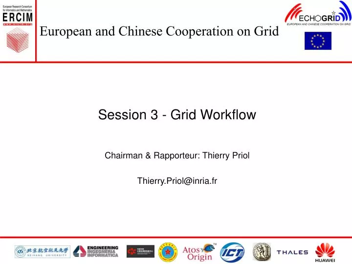 session 3 grid workflow chairman rapporteur thierry priol thierry priol@inria fr