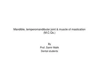 Mandible, temperomandibular joint &amp; muscle of mastication (M.C.Qs.)