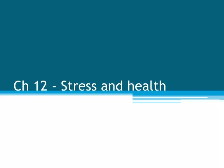 ch 12 stress and health