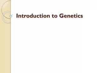 Introduction to Genetics