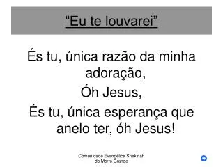 eu te louvarei