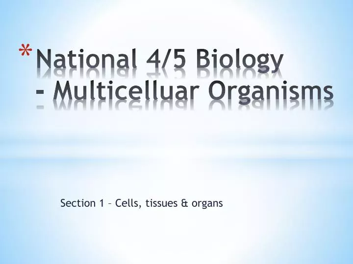 national 4 5 biology multicelluar organisms