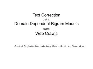 Text Correction using Domain Dependent Bigram Models from Web Crawls