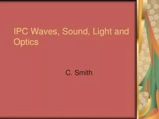 IPC Waves, Sound, Light and Optics