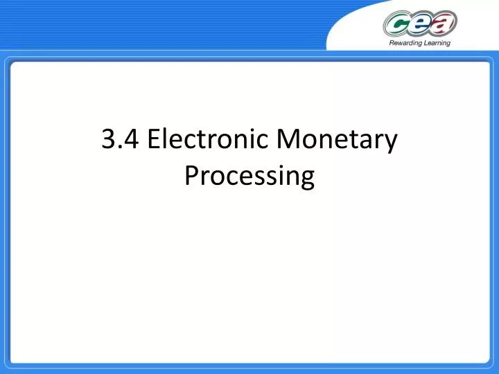 3 4 electronic monetary processing