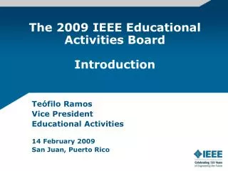 The 2009 IEEE Educational Activities Board Introduction