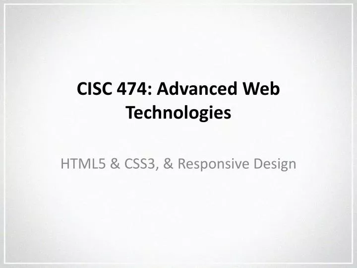 cisc 474 advanced web technologies