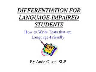 DIFFERENTIATION FOR LANGUAGE-IMPAIRED STUDENTS