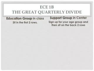 ECE 1B The great Quarterly Divide