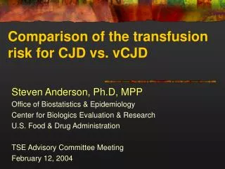 Comparison of the transfusion risk for CJD vs. vCJD