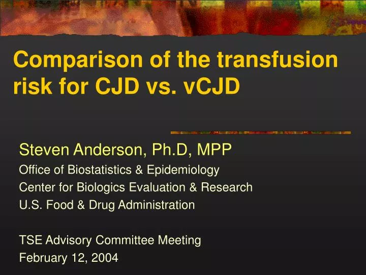 comparison of the transfusion risk for cjd vs vcjd