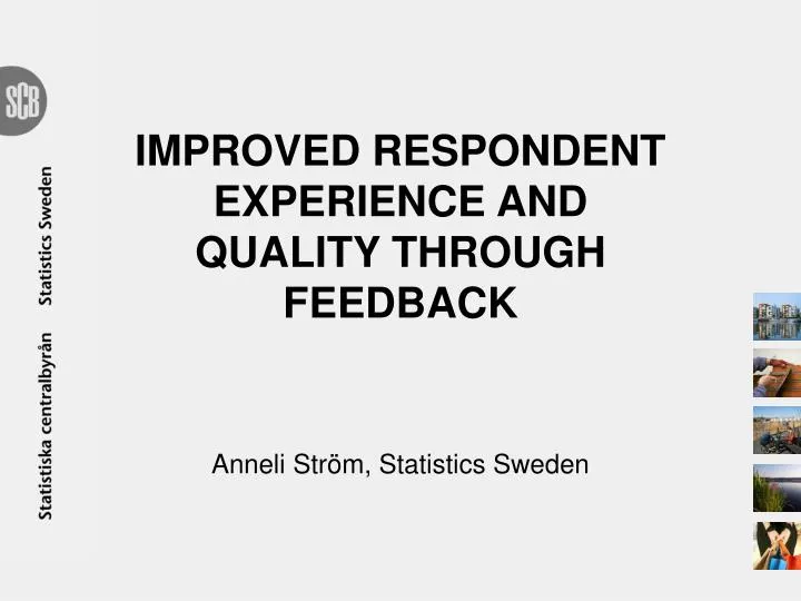 improved respondent experience and quality through feedback