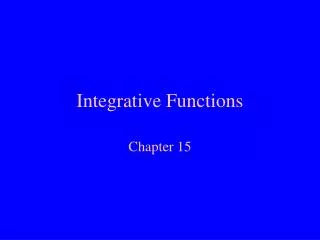 Integrative Functions